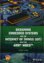 Designing Embedded Systems and the Internet of Things