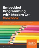 Embedded Programming with Modern C++ Cookbook