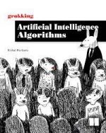 grokking Artificial Intelligence Algorithms